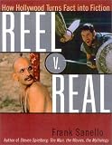 Reel V. Real: How Hollywood Turns Fact into Fiction