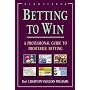 Betting to Win: A Professional Guide to Profitable Betting