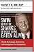 Swim with the Sharks Without Being Eaten Alive