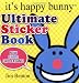 Ultimate Sticker Book (It's Happy Bunny)