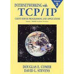 Internetworking with TCP/IP: Client-Server Programming and Applications, Linux/Posix Sockets Version v. 3