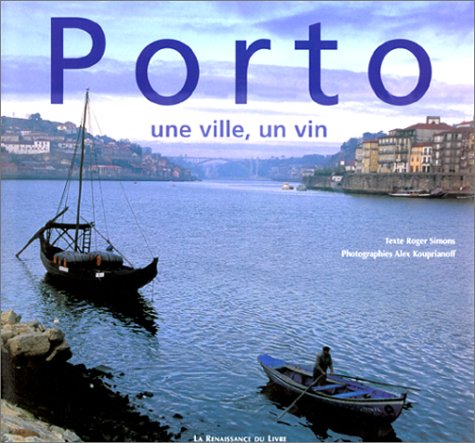 Porto, une ville, un vin