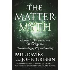 The Matter Myth: Dramatic Discoveries That Challenge Our Understanding of Physical Reality