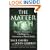 The Matter Myth: Dramatic Discoveries that Challenge Our Understanding of Physical Reality