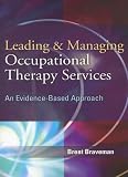Leading & Managing Occupational Therapy Services: An Evidence-based Approach