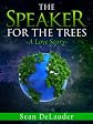 The Speaker for the Trees