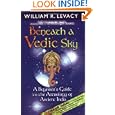 Beneath A Vedic Sky by William Levacy