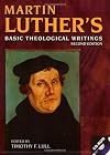 Martin Luther's Basic Theological Writings