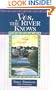 Yes, The River Knows