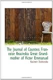 The Journal of Countess Francoise Krasinska Great Grandmother of Victor Emmanuel
