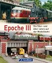Epoche III: Die 50er und 60er-Jahre in der Modellbahn