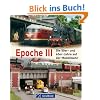 Epoche III: Die 50er und 60er-Jahre in der Modellbahn