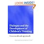 Dialogue and the Development of Children's Thinking: A Sociocultural Approach