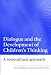 Dialogue and the Development of Children's Thinking: A Sociocultural Approach