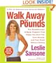 Walk Away the Pounds: The Breakthrough 6-Week Program That Helps You Burn Fat, Tone Muscle, and Feel Great Without Dieting