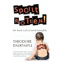 Spoilt Rotten: The toxic cult of sentimentality