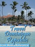 Travel Dominican Republic 2012 - Illustrated Guide, Phrasebook and Maps (Mobi Travel)