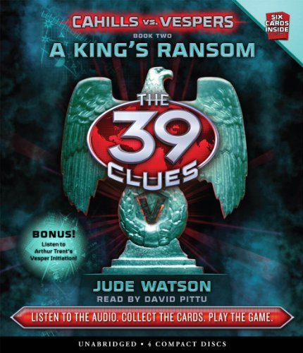 A King's Ransom (The 39 Clues: Cahills vs. Vespers, Book 2) - Audio