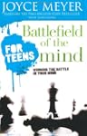 Battlefield of the Mind for Teens: Wi...