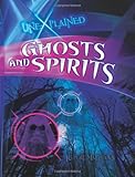 Unexplained ghosts and spirits