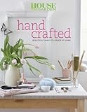 Hand crafted : beautiful things to create at home
