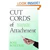 Cut Cords of Attachment: Heal Yourself & Others with Energy Spirituality