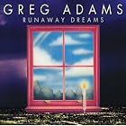 Click here to buy Runaway Dreams by  Greg Adams .