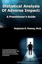 Statistical Analysis of Adverse Impact: A Practitioner's Guide