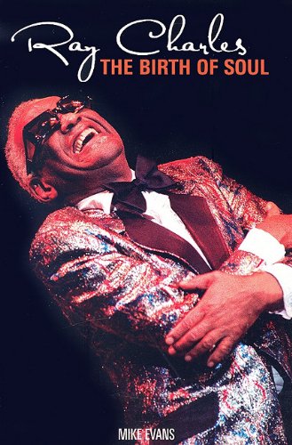 Ray Charles & The Birth Of Soul (Omnibus Press)
