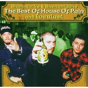 Shamrocks & Shenanigans: The Best of House of Pain and Everlast