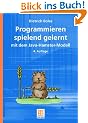 Programmieren spielend gelernt mit dem Java-Hamster-Modell