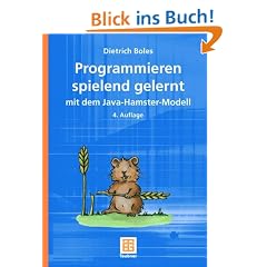 Programmieren spielend gelernt mit dem Java-Hamster-Modell