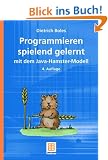 Programmieren spielend gelernt mit dem Java-Hamster-Modell
