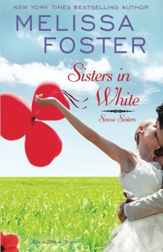 Sisters in White (Love in Bloom: Snow Sisters 3)