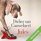 Jules | Livre audio Auteur(s) : Didier Van Cauwelaert Narrateur(s) : Didier Van Cauwelaert