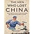 The Men Who Lost China