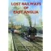 Lost Railways of East Anglia