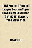 Produkt-Bild: 1984 National Football League Season: 1984 NFL Draft