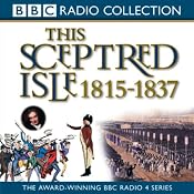 This Sceptred Isle Volume 9: 1815-1837 Regency & Reform | [Christopher Lee]