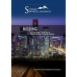 Naxos Scenic Musical Journeys Beijing A Cultural Tour with Traditional Chinese Music