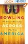 Bowling Across America: 50 States in Rented Shoes