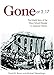 Gone at 3:17: The Untold Story of the Worst School Disaster in American History