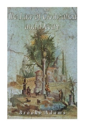 The Law of Civilization and Decay
