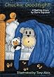Chuckie Goodnight: A Bedtime Story