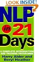 NLP In 21 Days: A complete introduction and training programme