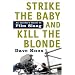 Strike the Baby and Kill the Blonde: An Insider's Guide to Film Slang