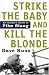 Strike the Baby and Kill the Blonde: An Insider's Guide to Film Slang