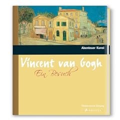 Zu Besuch bei Vincent van Gogh (Abenteuer Kunst)