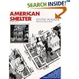 American Shelter: An Illustrated Encyclopedia of the American Home