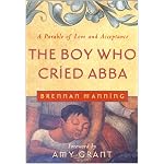 The Boy Who Cried Abba: A Parable of Trust and Acceptance book cover